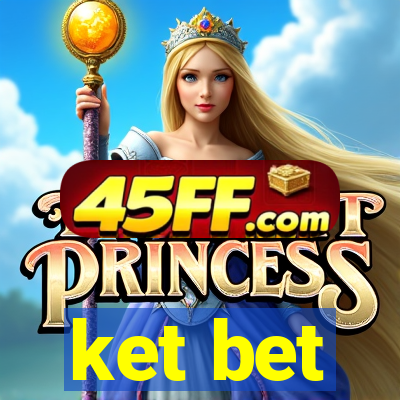 ket bet